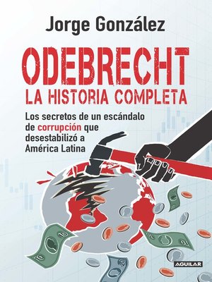 cover image of Odebrecht. la historia completa.